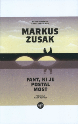 Naslovnica: Fant, ki je postal most