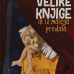 Naslovnica: Zgodbe iz velike knjige in iz malega predala