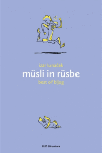 Naslovnica: Müsli in rüsbe : best of bljog