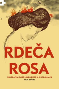 Naslovnica: Rdeča Rosa : biografija Rose Luxemburg v risoromanu