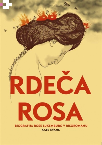 Rdeča Rosa : biografija Rose Luxemburg v risoromanu