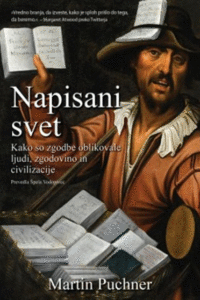 Naslovnica: Napisani svet : kako so zgodbe oblikovale ljudi, zgodovino in civilizacije