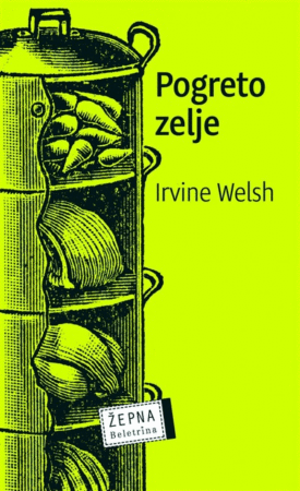 Naslovnica: Pogreto zelje : zgodbe kemične degeneracije