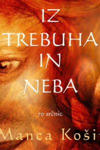 Naslovnica: Iz trebuha in neba : [70 srčnic]
