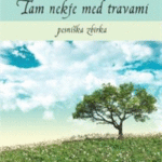 Naslovnica: Tam nekje med travami : pesniška zbirka