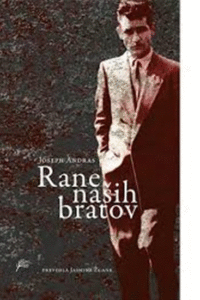 Naslovnica: Rane naših bratov: roman