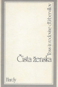 Naslovnica: Čista ženska : Tess iz rodovine d’Urbervillov