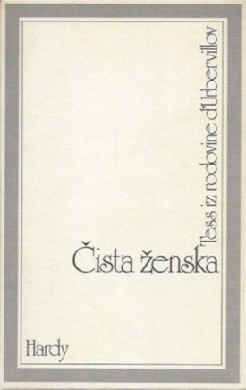 Naslovnica: Čista ženska : Tess iz rodovine d’Urbervillov