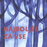 Naslovnica: Najboljše za vse : roman