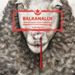 Naslovnica: Balkanalije : [odraščanje v času tranzicije]
