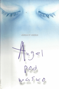 Naslovnica: Angel pod masko