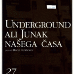 Naslovnica: Underground ali Junak našega časa