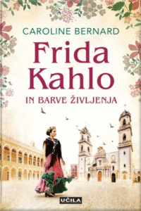 Naslovnica: Frida Kahlo in barve življenja