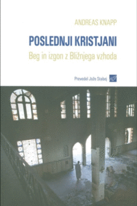 Naslovnica: Poslednji kristjani : beg in izgon z Bližnjega vzhoda