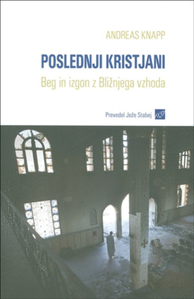 Naslovnica: Poslednji kristjani : beg in izgon z Bližnjega vzhoda