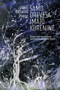 Naslovnica: Samo drevesa imajo korenine