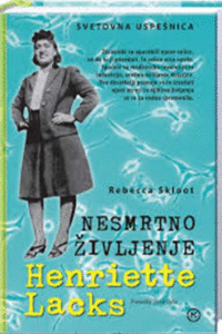 Naslovnica: Nesmrtno življenje Henriette Lacks