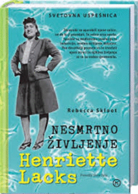 Naslovnica: Nesmrtno življenje Henriette Lacks