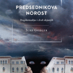 Naslovnica: Predsednikova norost ali Predsednik republike je nor : tragikomedija v dveh dejanjih
