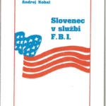 Naslovnica: Slovenec v službi F.B.I. in druge zgodbe ameriških Slovencev