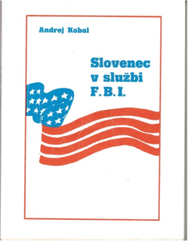 Naslovnica: Slovenec v službi F.B.I. in druge zgodbe ameriških Slovencev