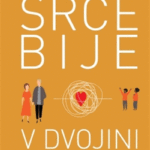 Naslovnica: Srce bije v dvojini: po resnični zgodbi