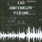 Naslovnica: 140 decibelov tišine