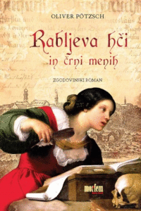 Naslovnica: Rabljeva hči in črni menih : zgodovinski roman