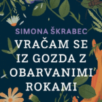 Naslovnica: Vračam se iz gozda z obarvanimi rokami