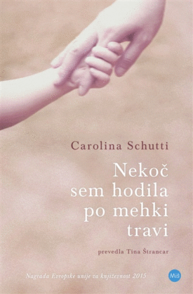 Naslovnica: Nekoč sem hodila po mehki travi