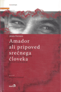Naslovnica: Amador ali pripoved srečnega človeka