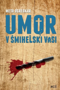 Naslovnica: Umor v Šmihelski vasi