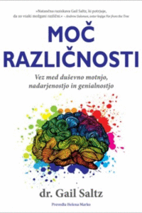 Naslovnica: Moč različnosti : vez med duševno motnjo, nadarjenostjo in genialnostjo