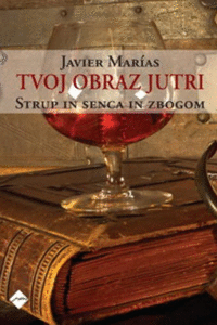 Naslovnica: Tvoj obraz jutri. Strup in senca in zbogom