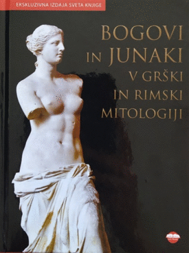 Naslovnica: Bogovi in junaki v grški in rimski mitologiji