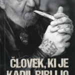 Naslovnica: Človek, ki je kadil Biblijo: pretresljiva zgodba o nekdanjem zaporniku