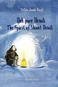 Naslovnica: Duh gore Denali = The spirit of mount Denali
