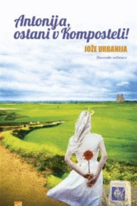 Naslovnica: Antonija, ostani v Komposteli!
