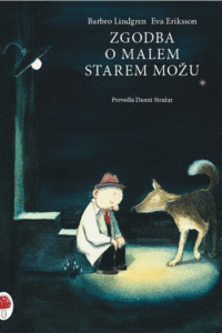 Naslovnica: Zgodba o malem starem možu