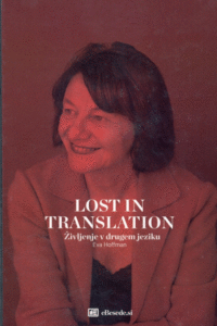 Naslovnica: Lost in translation : življenje v drugem jeziku