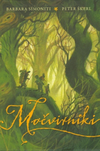 Naslovnica: Močvirniki : zgodbe iz Zelene Dobrave