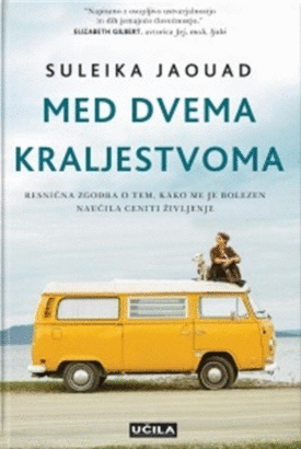Naslovnica: Med dvema kraljestvoma : resnična zgodba o tem, kako me je bolezen naučila ceniti življenje