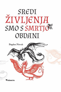 Naslovnica: Sredi življenja smo s smrtjo obdani