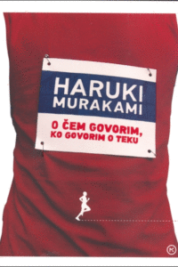 Naslovnica: O čem govorim, ko govorim o teku