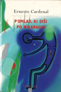Naslovnica: Pomlad, ki diši po Nikaragvi : izbrane pesmi