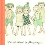 Naslovnica: Vsi mi otroci iz Hrupnega