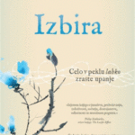 Naslovnica: Izbira : celo v peklu lahko zraste upanje
