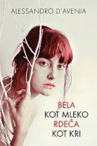Naslovnica: Bela kot mleko, rdeča kot kri : roman