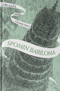 Naslovnica: Zrcalka. Knj. 3, Spomin Babilona