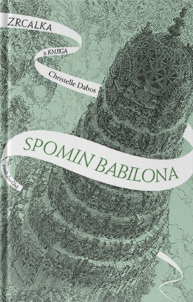 Naslovnica: Zrcalka. Knj. 3, Spomin Babilona